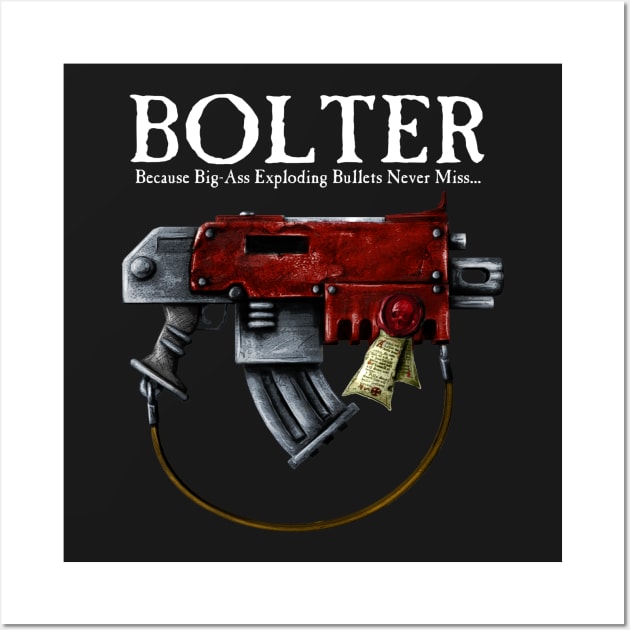 Bolter - Big Ass Bullets! Wall Art by SimonBreeze